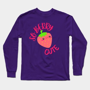 So Berry Cute ! Long Sleeve T-Shirt